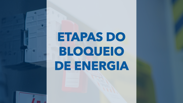 ETAPAS DO BLOQUEIO DE ENERGIAS PERIGOSAS 